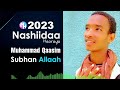 Nashiidaa haaraya 2023Muhammad QaasimSubhaan Allaah