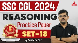 SSC CGL 2024 | SSC CGL Reasoning Classes By Vinay Tiwari | SSC CGL Reasoning Practice Set #18