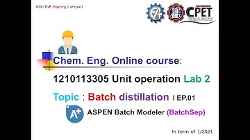 KMUTNB (RY) I CPet I ASPEN Batch Modeler :  Batch distillation lab (EP.01)