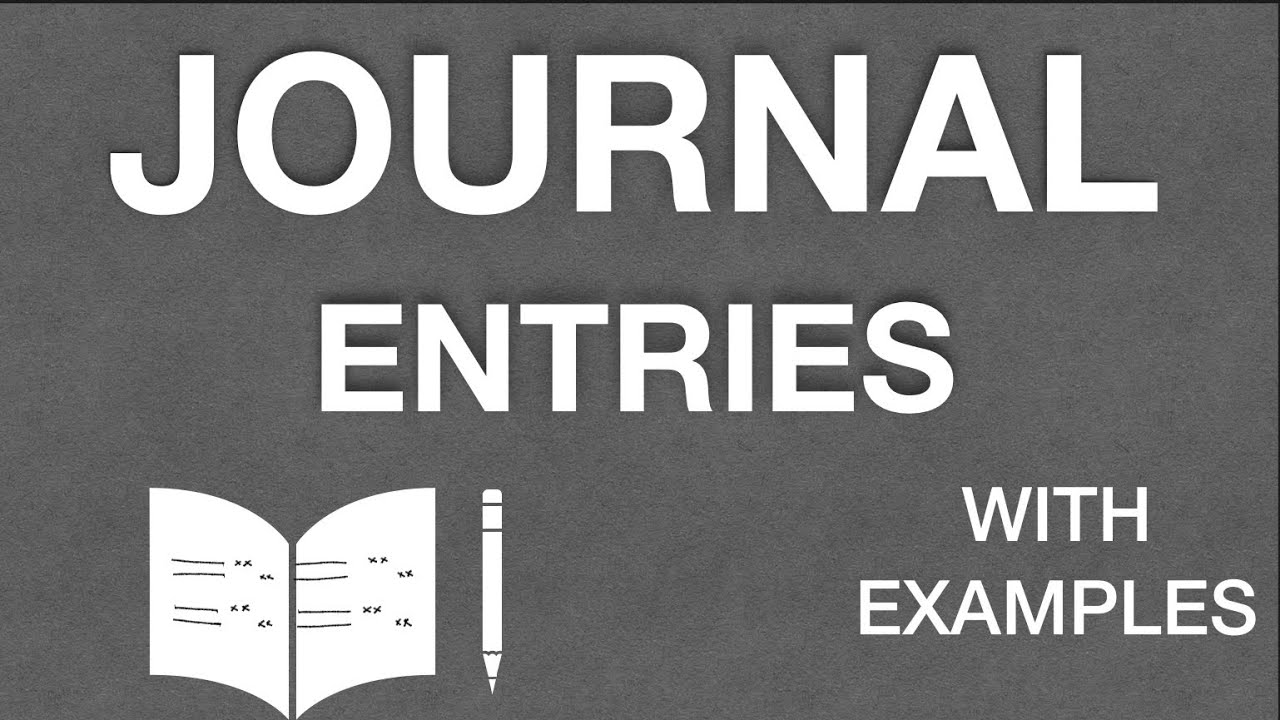 How to record journal entries in accounting Journal Entries