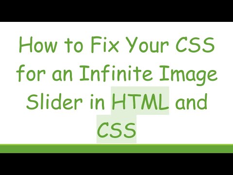 How to Fix Your CSS for an Infinite Image Slider in HTML and CSS