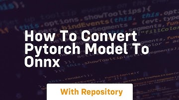 how to convert pytorch model to onnx