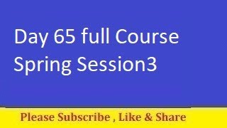 Day 65 full Course Spring Session3