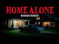9 True Home Alone Horror Stories for Sleep   “What Happened When I Was Home Alone Will Shock You