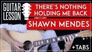 There's Nothing Holding Me Back Guitar Tutorial - Shawn Mendes Guitar Lesson 🎸 |Chords + No Capo| There's Nothing Holding Me Back Guitar Tutorial - Shawn Mendes Guitar Lesson 🎸 |Chords + No Capo|