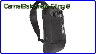 REVIEW: CamelBak Arete Sling 8. ESSENTIAL details.