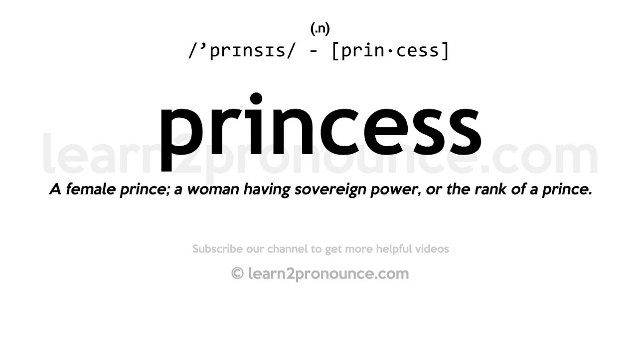 Pronunciation of Princess Definition of Princess YouTube