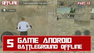 5 Game Android " Battle royale / PUBG " OFFLINE PART 13!! screenshot 5