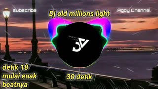 Dj old millions light 30 detik!!! dj santuy!