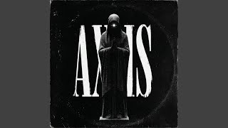 Axis (Extra Slowed)