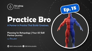 Practice Bro - Ep. 15 (Planning for Retopology) in Blender