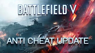 Battlefield V  / EA AntiCheat Updated