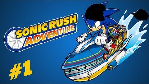WE ARE GAME MEN | Sonic Rush Adventure