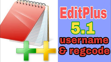 EditPlus 5.1 Serial Key [ Working 100% ] - Editplus Username and Reg Code
