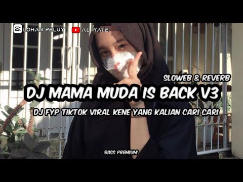 DJ TIKTOK TERBARU 2024 MAMA MUDA IS BACK (SLOWED REVERB)