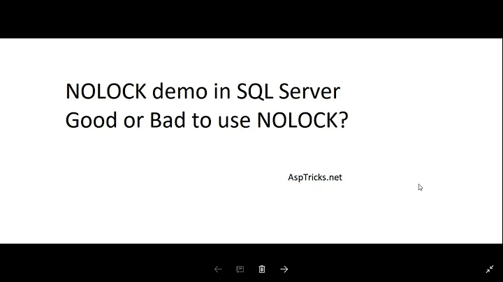 NOLOCK in Sql Server Good or Bad Demo