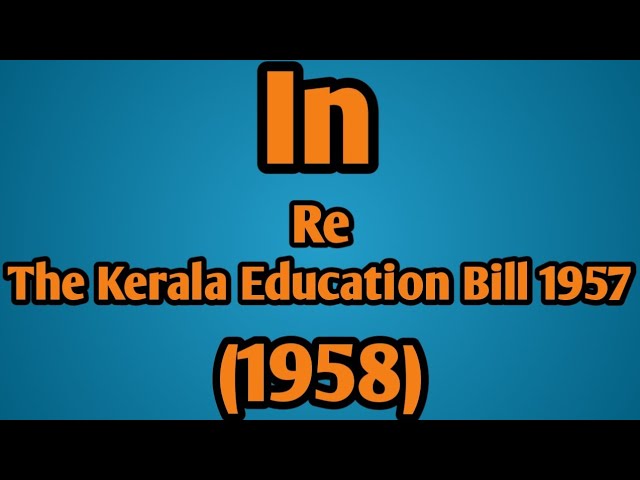 Story of 1957 Education Bill in Kerala