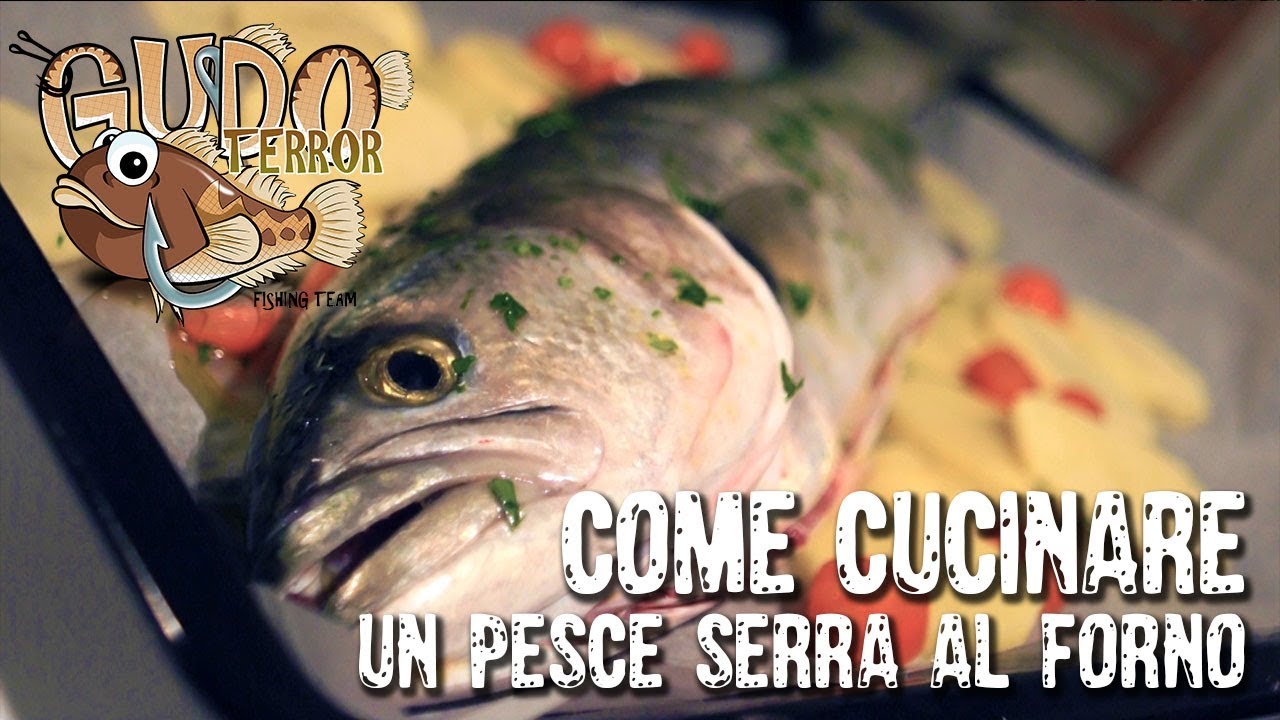 Come CUCINIAMO un pesce serra al forno la ricetta della Gudoterror YouTube Come CUCINIAMO un pesce serra al forno la ricetta della Gudoterror YouTube