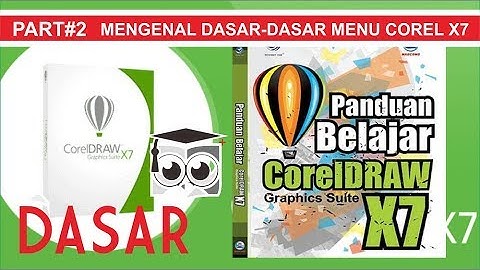 tutorial corel  draw x7 : pengenalan dasar PART 2 - mengenai menu utama dan fungsinya
