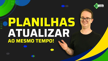 Como ATUALIZAR Planilhas ao mesmo Tempo no Excel