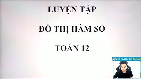 Bài toán về đồ thị hàm số lớp 12