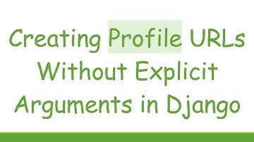Creating Profile URLs Without Explicit Arguments in Django