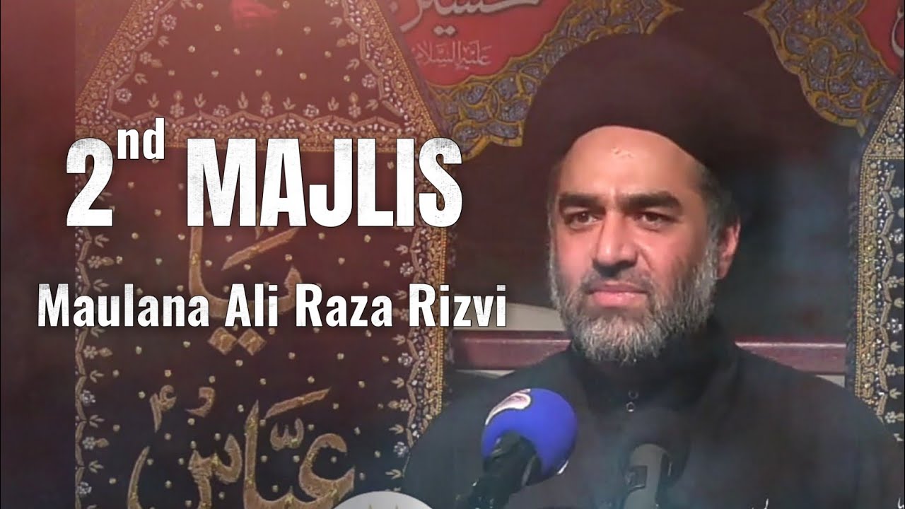 Ma Raza Rizvi Majlis -02 | Ashra e Zainabia | Maulana Ali Raza Rizvi |1442 / 2020 ...