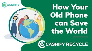 How your old phone can save the world | Recycle with Cashify!