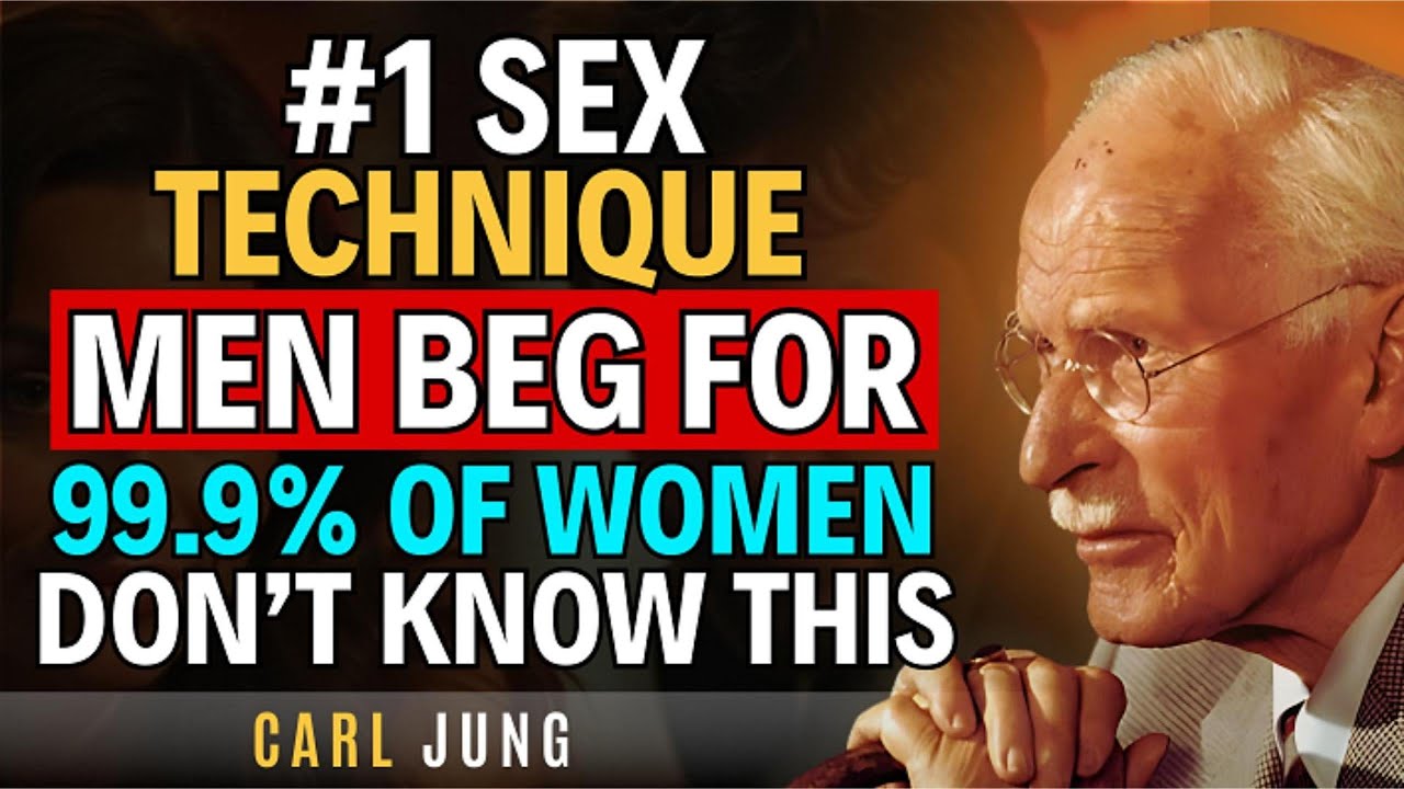 #1 Sex Technique Men Beg For (5 Tips To Do It RIGHT) | This Is How He Wants It | Carl Jung
