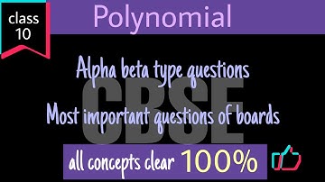 Ch2 Polynomial Alpha beta type questions | CBSE Class 10th