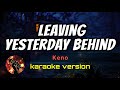LEAVING YESTERDAY BEHOND - KENO (karaoke version)