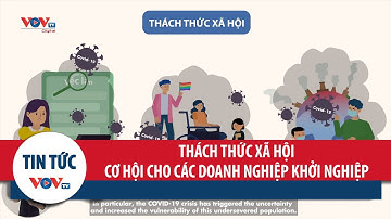 Thách thức xã hội – cơ hội cho các doanh nghiệp khởi nghiệp sáng tạo xã hội