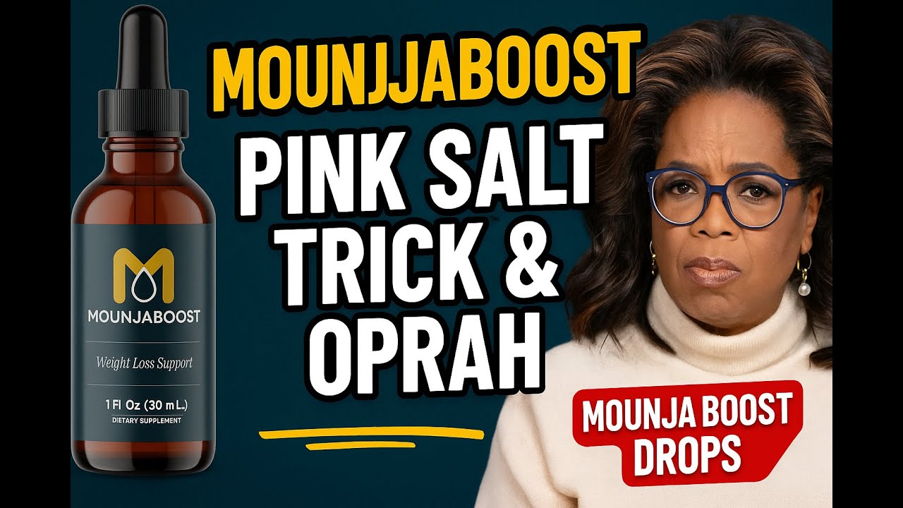MounjaBoost Reviews, The Truth About the Pink Salt Trick & Oprah (Mounja Boost Drops Scam)