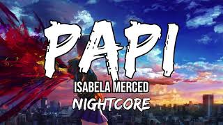 Isabela Merced - PAPI [NIGHTCORE] Resimi