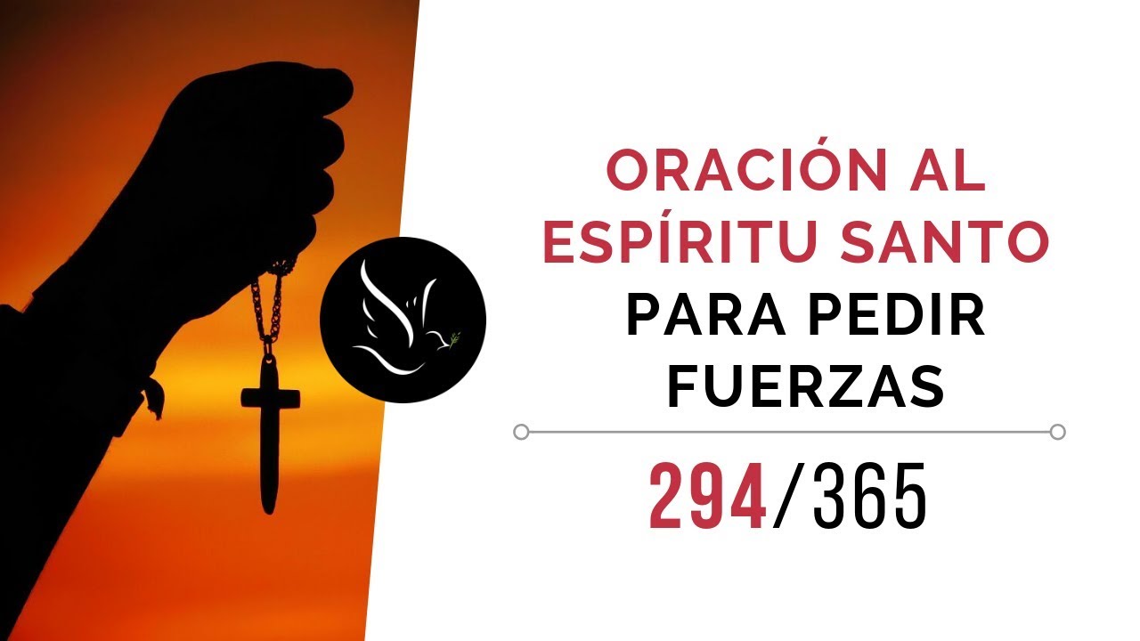 Oración al Espíritu Santo para pedir fuerzas - YouTube