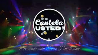 PRESENTACION SEMI-FINALISTAS CANTELA USTED