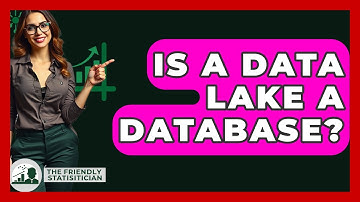 Is A Data Lake A Database? - The Friendly Statistician