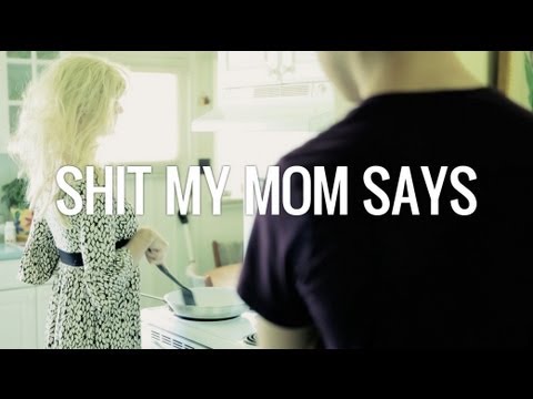 Shit My Mom Says