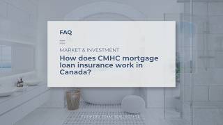 How CMHC Mortgage Insurance Works in Canada | Flowers Team