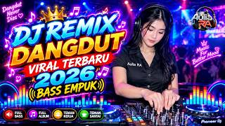 DJ DANGDUT LAWAS BASS EMPUK ENAK BANGET || Playlist Pilihan Terbaik 2026 || Aulia RA