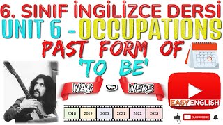 6. Sinif İngi̇li̇zce Dersi̇ 6. Üni̇te Occupations - Past Forms Of To Be - [Was] [Were] (Konu Anlatimi)