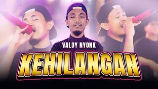 KEHILANGAN - Valdy Nyonk (Official Music Video) Sejujurnya Ku Tak Bisa