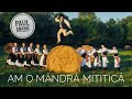 PAUL ANANIE - AM O MÂNDRĂ MITITICĂ 👸🏼 (Cântecele românilor de pretutindeni)