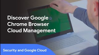 How to use Google Chrome Browser Cloud Management image