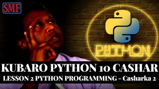 Lesson 2   Python Programming - Baro casting, concatenation, variables and data types.