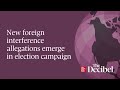 New foreign interference allegations emerge in election campaign