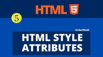 Html Style Attributes | Part-5 | tutorial for beginners Urdu and Hindi