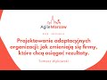 2025.09.29 (#329) - Tomasz Wykowski: Projektowanie adaptacyjnych organizacji.