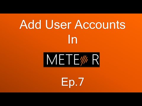 Adding User Accounts - Meteor Tutorial Ep7.