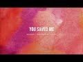 You Saved Me - UPPERROOM | Instrumental Worship | Soaking Music | Deep Prayer